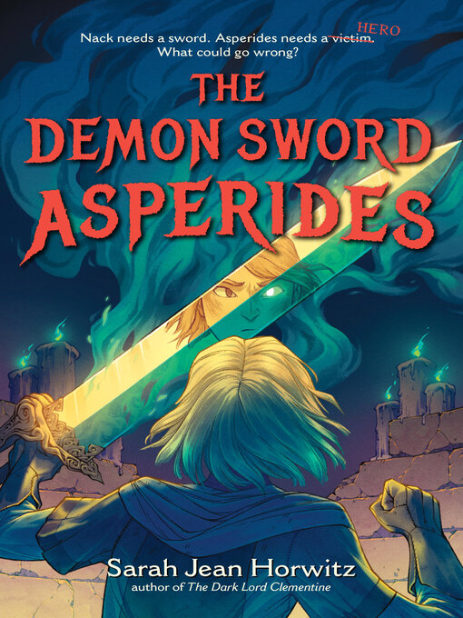 Title details for The Demon Sword Asperides by Sarah Jean Horwitz - Available